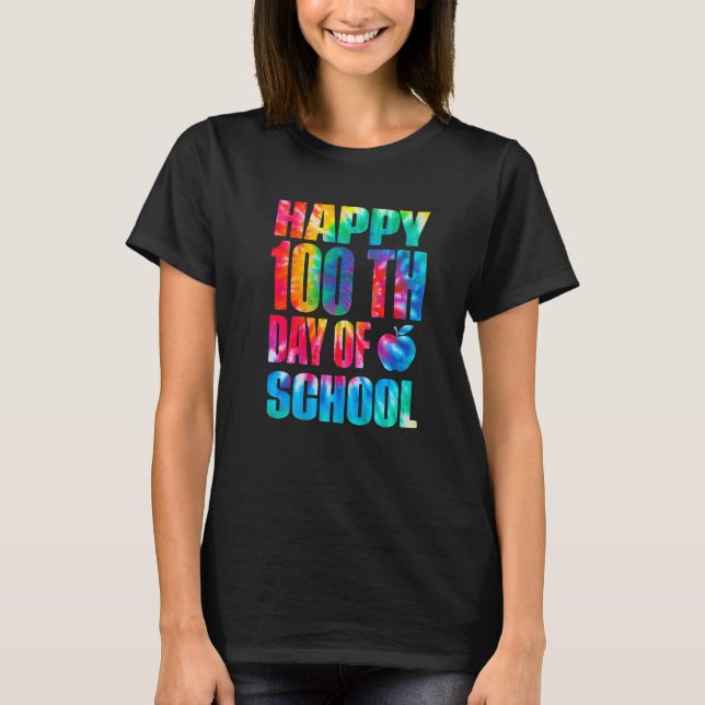 Camiseta Happy 100th Day Of School Tie Dye 100 Days Teacher (Anverso)