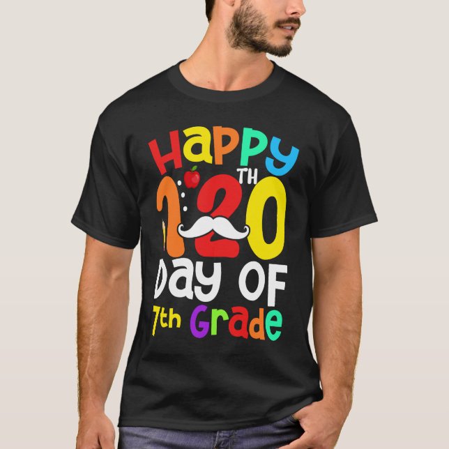 Camiseta Happy 120th Day Of 7th Grade Mustache  Teacher Stu (Anverso)