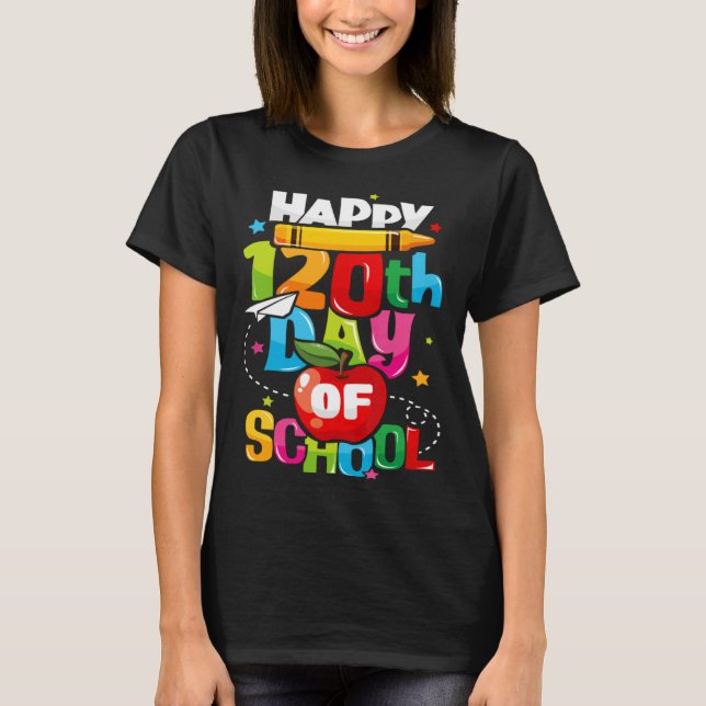 Camiseta Happy 120th Day of School 120 Days of School Teach (Anverso)