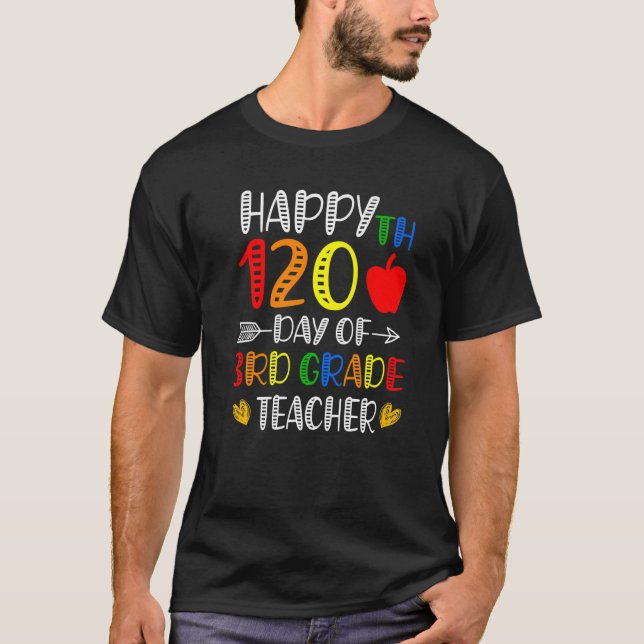 Camiseta Happy 120th Day of School 3rd Grade Teacher 120 Da (Anverso)