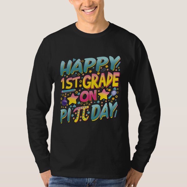 Camiseta Happy 1st Grade On Pi Day Math Teachers and Kids (Anverso)