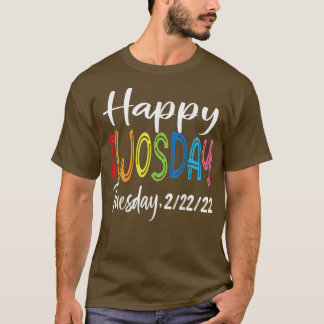Camiseta Happy 22222 Twosday Tuesday February 22nd 2022 Num