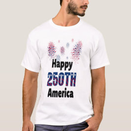 Camiseta Happy 250th America Patriotic Fireworks 4th 