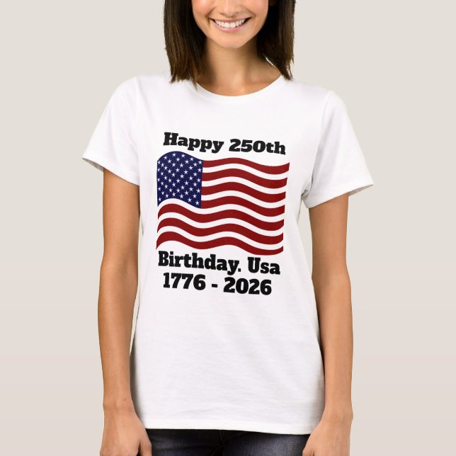Camiseta Happy 250th Birthday USA .America 4th july 2026 (Anverso)