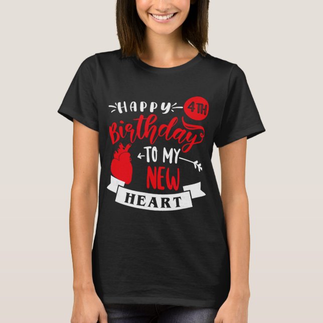 Camiseta Happy 4th Birthday To My New Heart, Transplant Ann (Anverso)