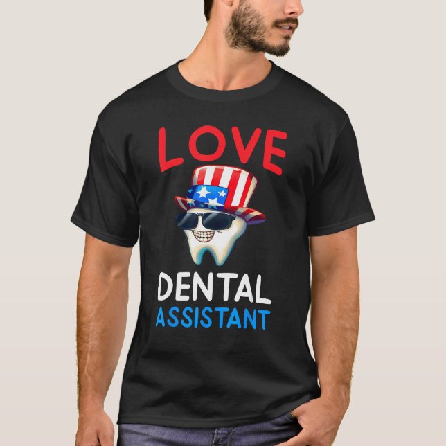 Camiseta Happy 4th Of Jul  Love Dental Assistant Dentist 2 (Anverso)
