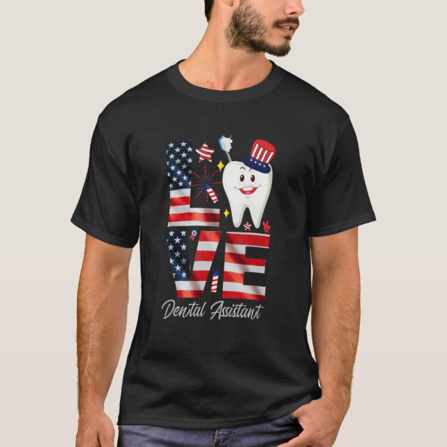 Camiseta Happy 4th Of Jul  Love Dental Assistant Dentist 3 (Anverso)