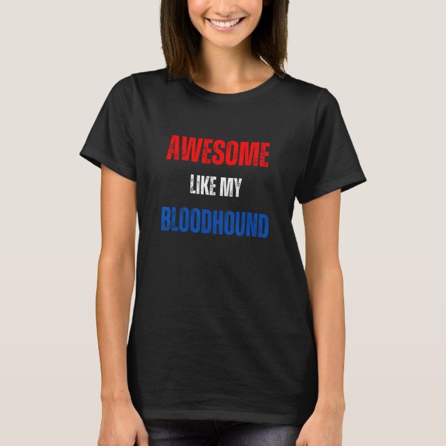 Camiseta Happy 4th of July Awesome like my Bloodhound patri (Anverso)
