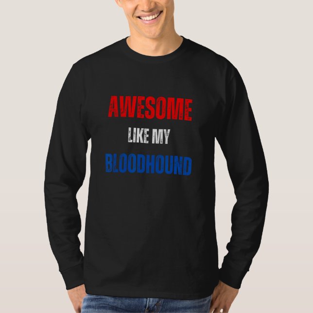 Camiseta Happy 4th of July Awesome like my Bloodhound patri (Anverso)