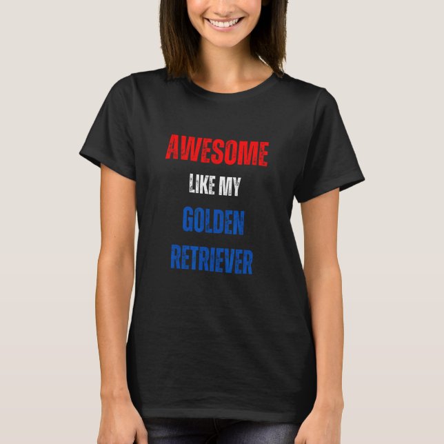 Camiseta Happy 4th of July Awesome like my Golden Retriever (Anverso)