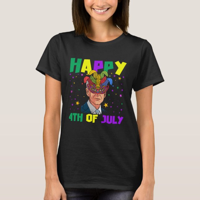Camiseta Happy 4th Of July Baiden With Mardi Gras Costume (Anverso)