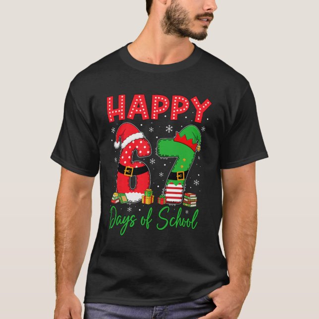 Camiseta Happy 67 Days Of School Six Seven 67 Christmas San (Anverso)
