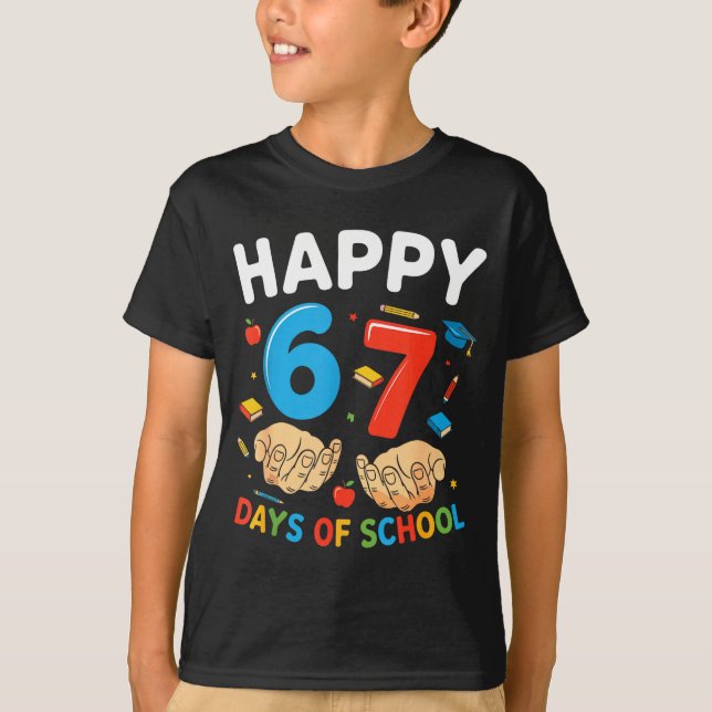 Camiseta Happy 67 Days Of School Six Seven Meme Boy Girl Te (Anverso)