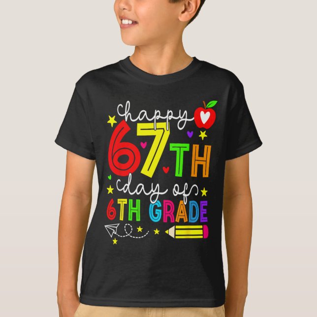 Camiseta Happy 67th Day Of 6th Grade Teacher Student Six Se (Anverso)