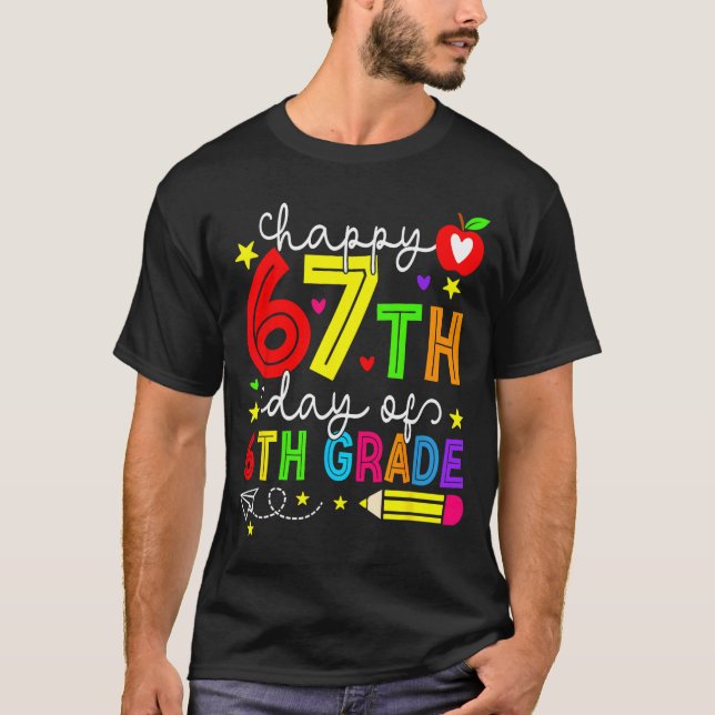 Camiseta Happy 67th Day Of 6th Grade Teacher Student Six Se (Anverso)