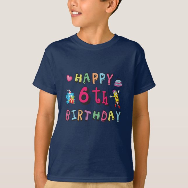 Camiseta Happy 6th Birthday 6 year old b-day surprise (Anverso)