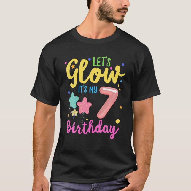 Camiseta Happy B-Day Funny Let's Glow Party It's My 7Th Bir (Anverso)