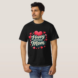 Camiseta Happy birthday Mom