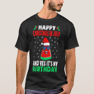 Camiseta Happy Christmas In July And Yes Its My Birthday Ki