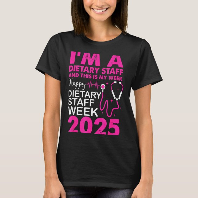 Camiseta Happy Dietary Staff Week 2025 Dietary Staffs Day  (Anverso)