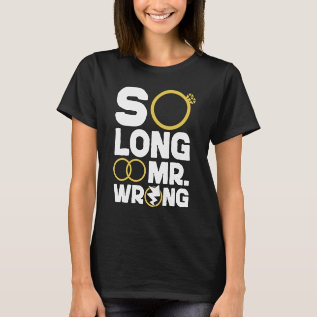 Camiseta Happy Divorce Party So Long Mr  Wrong (Anverso)