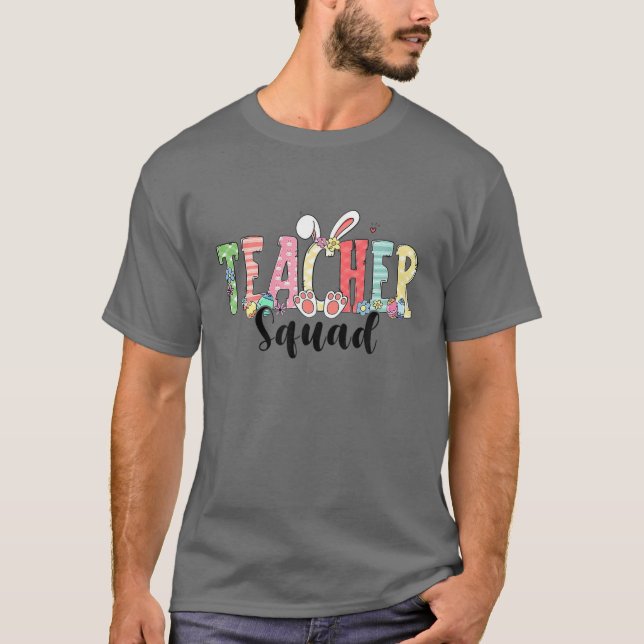 Camiseta Happy Easter Teacher Squad Student Bunny Egg Patte (Anverso)
