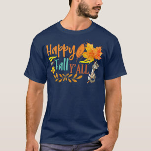 Camiseta Happy Fall Ya Ll Fall Otoño Deja A Cueste Flotando