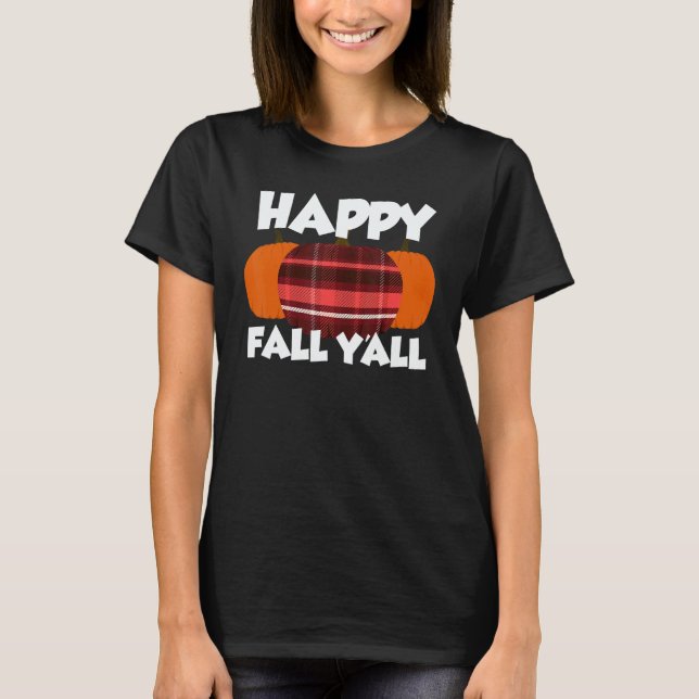 Camiseta Happy Fall Y'all Thanksgiving Pumpkin Flannel 1 (Anverso)