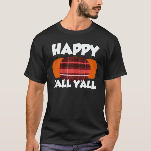 Camiseta Happy Fall Y'all Thanksgiving Pumpkin Flannel 1 (Anverso)
