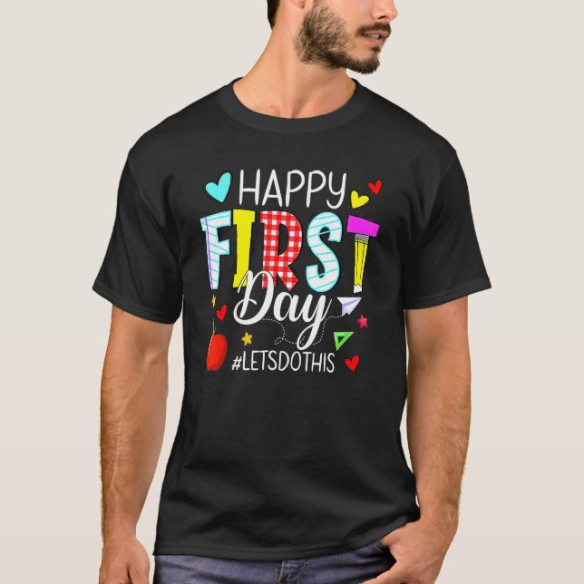 Camiseta Happy First Day Let s Do This Welcome Back To Scho (Anverso)