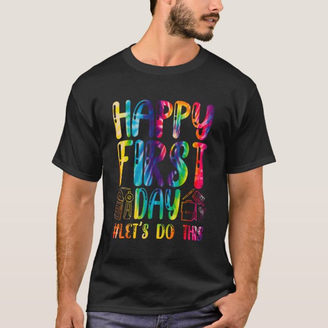 Camiseta Happy First Day Let s Do This Welcome Back To Scho (Anverso)