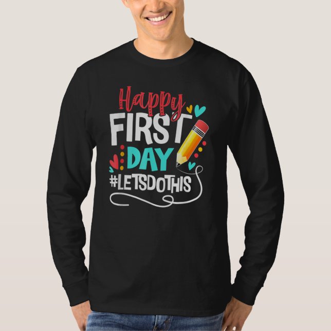 Camiseta Happy First Day Let s Do This Welcome Back To Scho (Anverso)