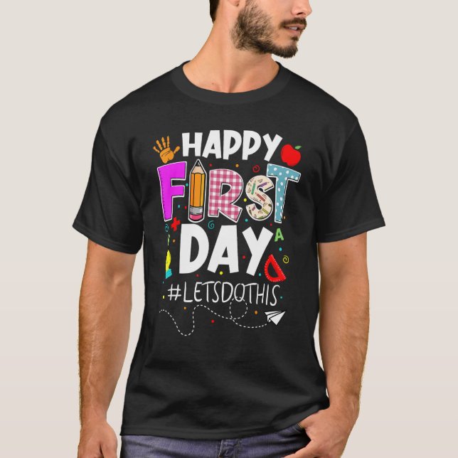 Camiseta Happy First Day Let s Do This Welcome Back To Scho (Anverso)