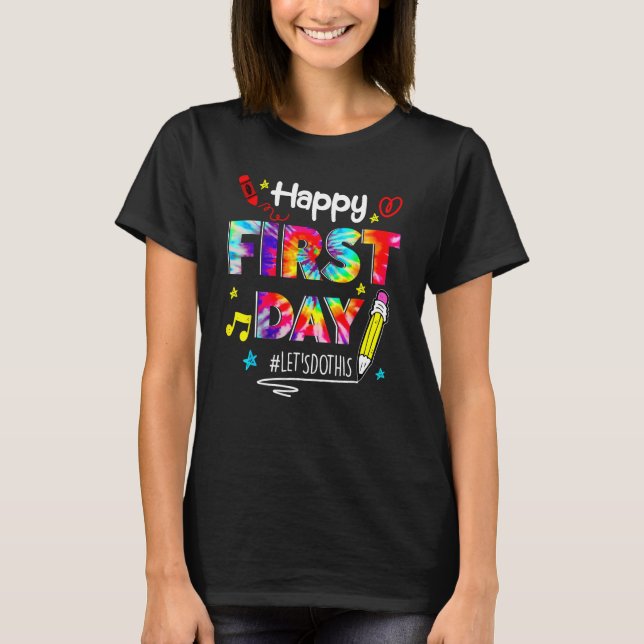 Camiseta Happy First Day Let s Do This Welcome Back To Scho (Anverso)
