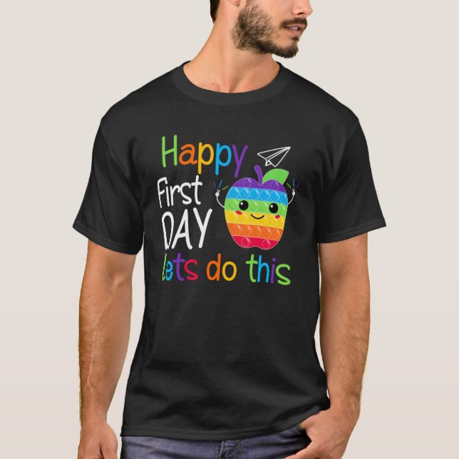 Camiseta Happy First Day Let's Do This Poppin Pop It Back T (Anverso)