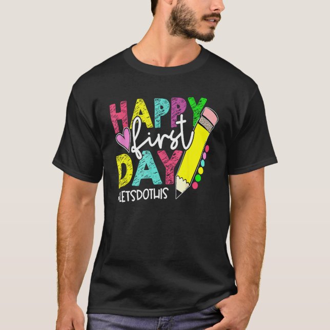 Camiseta Happy First Day Let's Do This Welcome Back To Scho (Anverso)