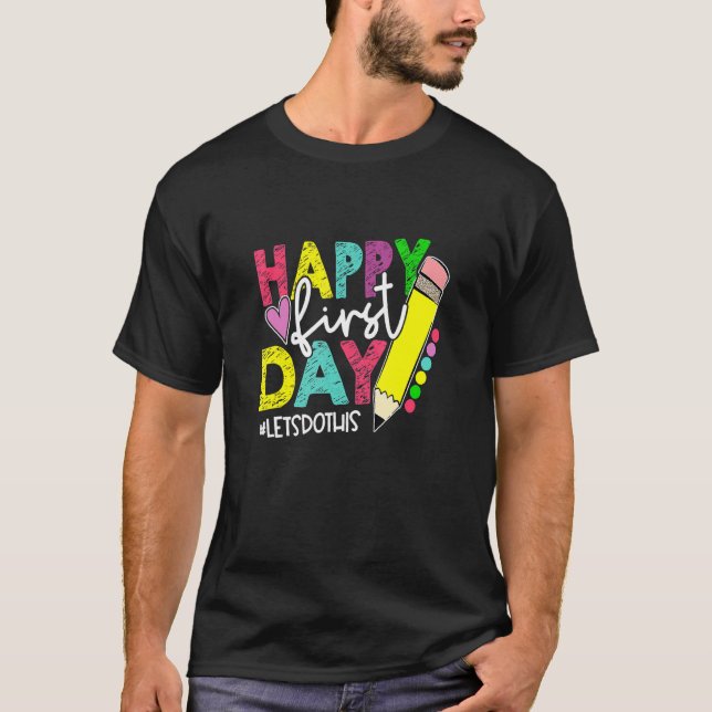 Camiseta Happy First Day Let's Do This Welcome Back To Scho (Anverso)