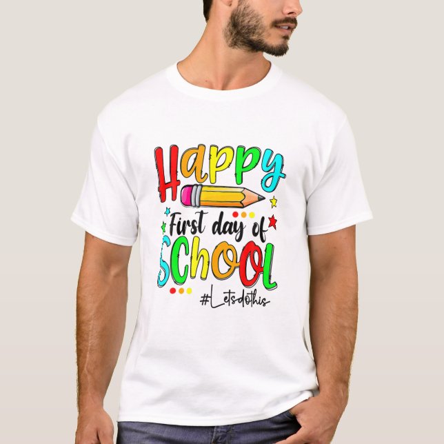Camiseta Happy First Day Let's Do This Welcome Back To Scho (Anverso)