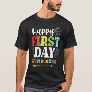 Camiseta Happy First Day Let's Do This Welcome Back To Scho