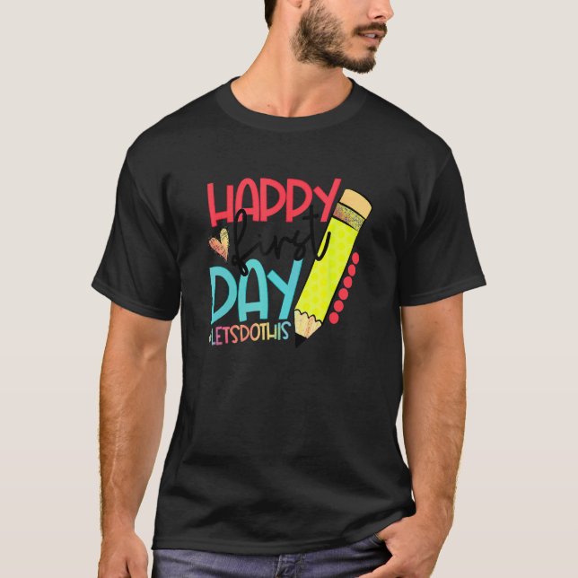 Camiseta Happy First Day Let's Do This Welcome Back To Scho (Anverso)