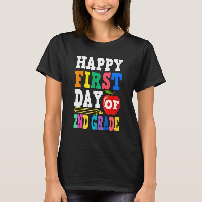 Camiseta Happy First Day Of 2nd Grade School Teacher Studen (Anverso)