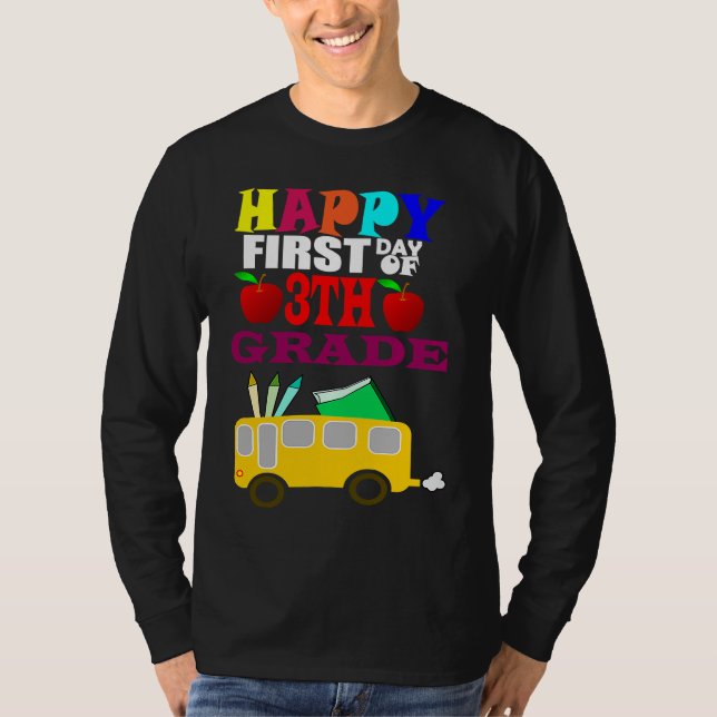 Camiseta Happy First Day Of 3th Grade Back To School (Anverso)