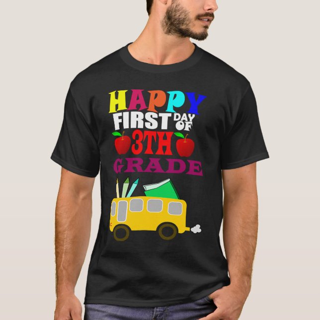 Camiseta Happy First Day Of 3th Grade Back To School (Anverso)