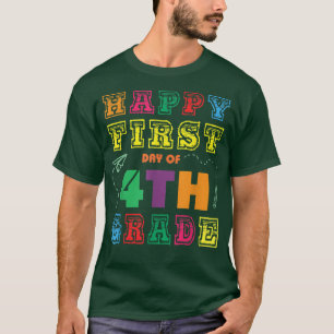 Camiseta Happy First Day Of 4th Fourth Grade Back To School