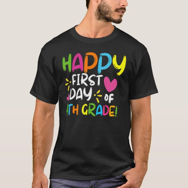 Camiseta Happy First Day Of 4th Grade Back To School Teache (Anverso)