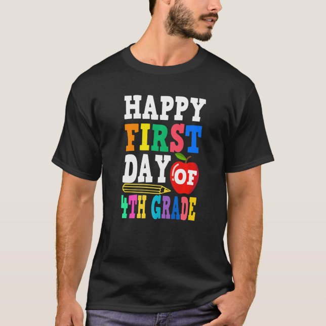 Camiseta Happy First Day Of 4th Grade School Teacher Studen (Anverso)