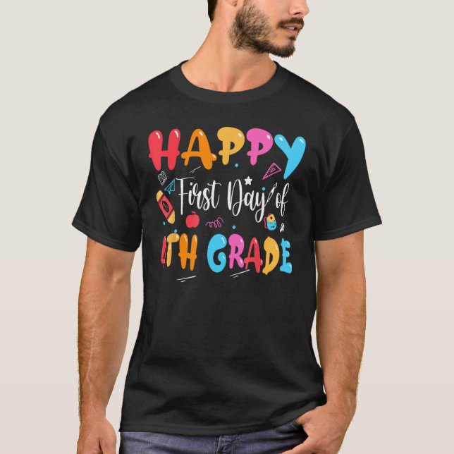 Camiseta Happy First Day Of 4th Grade teacher team Fourth g (Anverso)