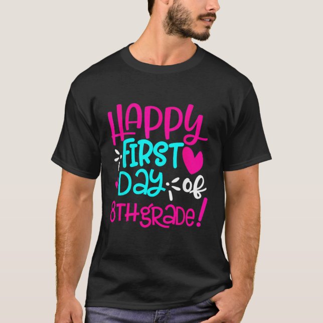 Camiseta Happy First Day of Eighth Grade Teacher Back to Sc (Anverso)
