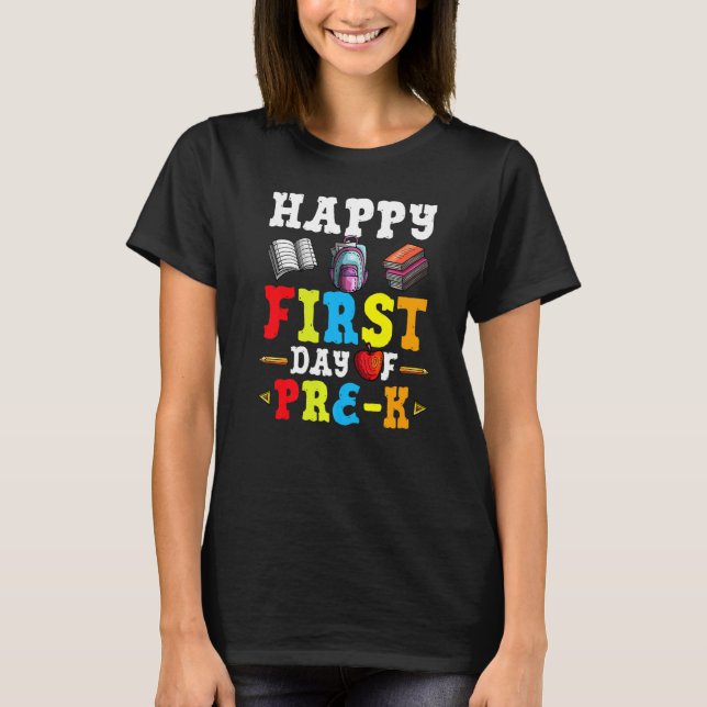 Camiseta Happy First Day Of Pre K Back To School Teacher St (Anverso)