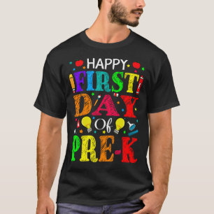 Camiseta Happy First Day Of Pre-K Teacher Student